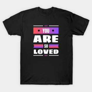 You Are So Loved | Christian T-Shirt